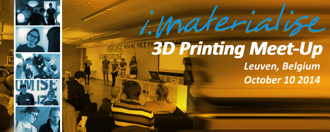 Come to our October 2014 3D Printing Meet-up in Belgium!