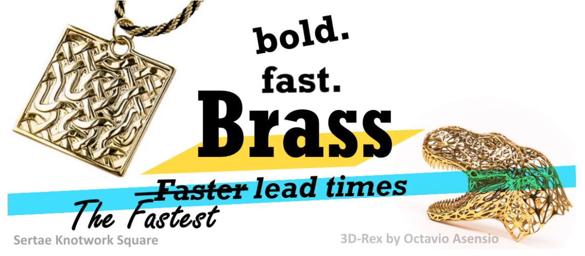 Get Brass Faster than Ever: Faster Lead Times!